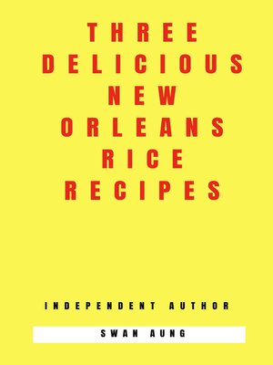 cover image of Three Delicious New Orleans Rice Recipes